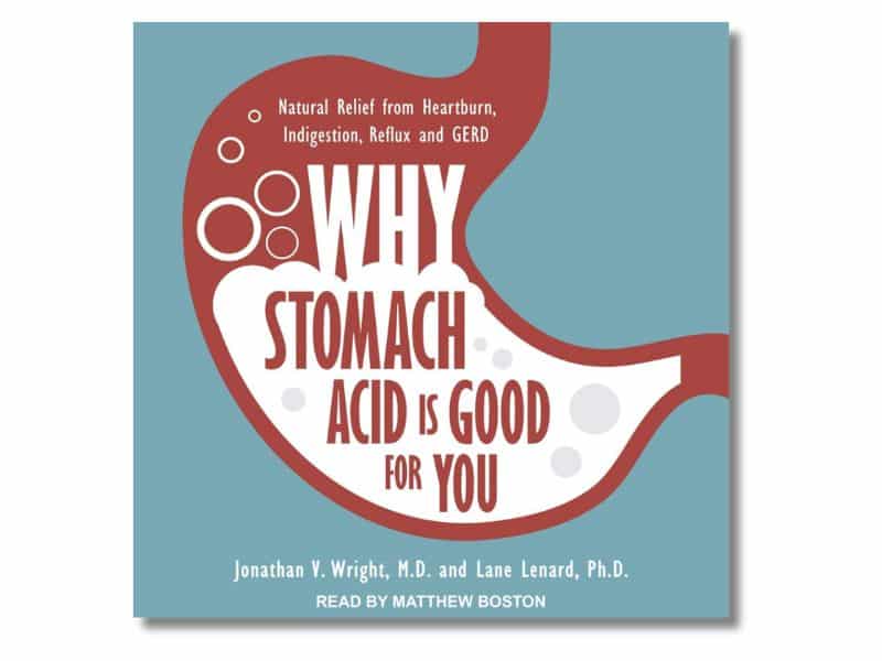 Why Stomach Acid Is Good For You